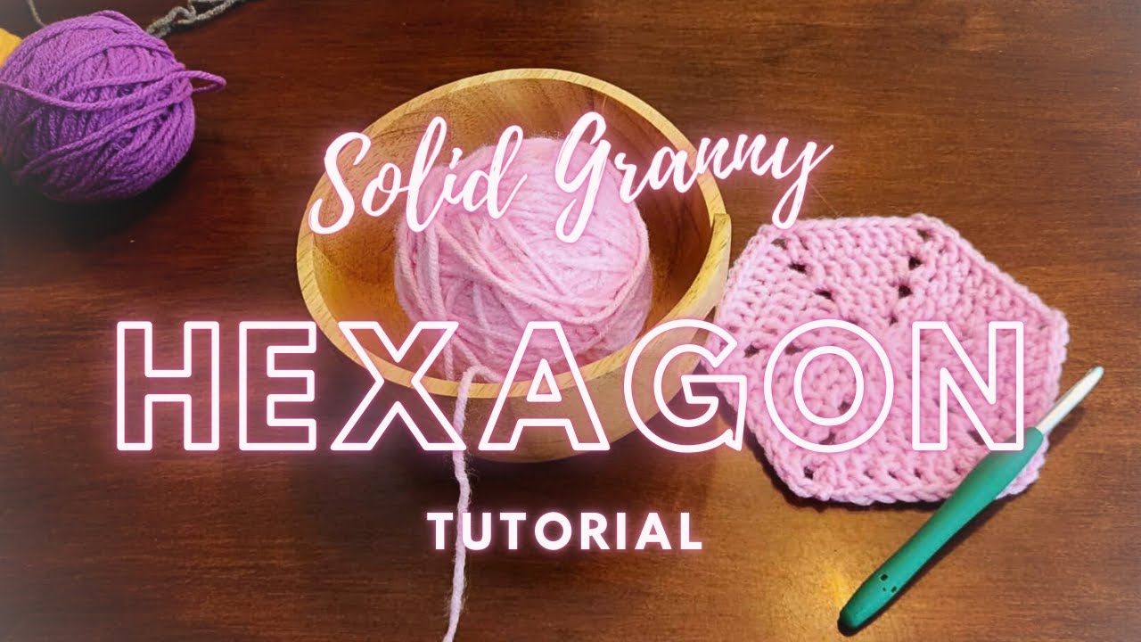 Solid Granny Hexagon Tutorial