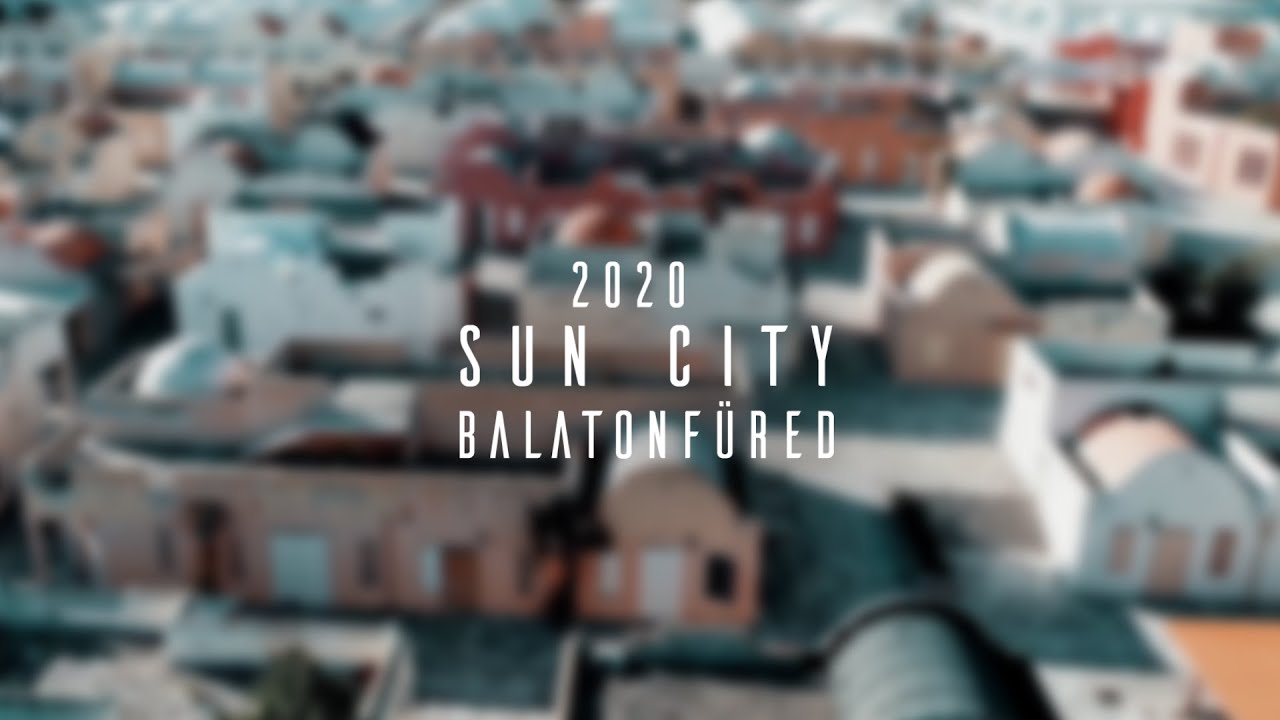 BALATONFÜRED - SUN CITY 2020 RÖVIDFILM