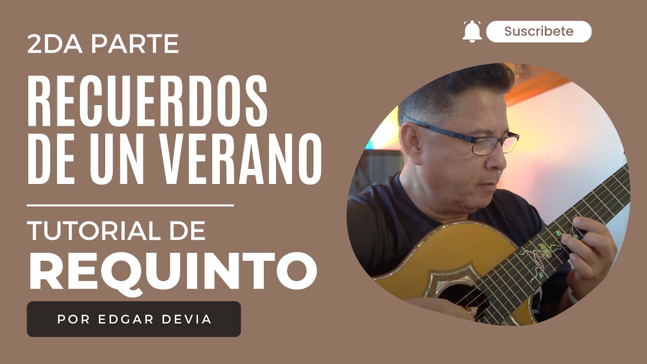 Recuerdos de un Verano 2DA PARTE - Tutorial de Requinto por Edgar Devia