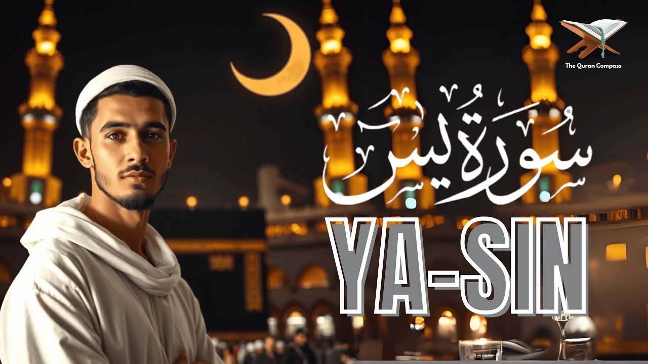 Surah Yasin - سورة يس ✦ Seeking Blessings for This Life and the Hereafter 🕊️🌙🌟