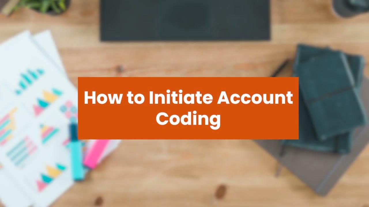 How to Initiate Account Coding in Accounts Payables