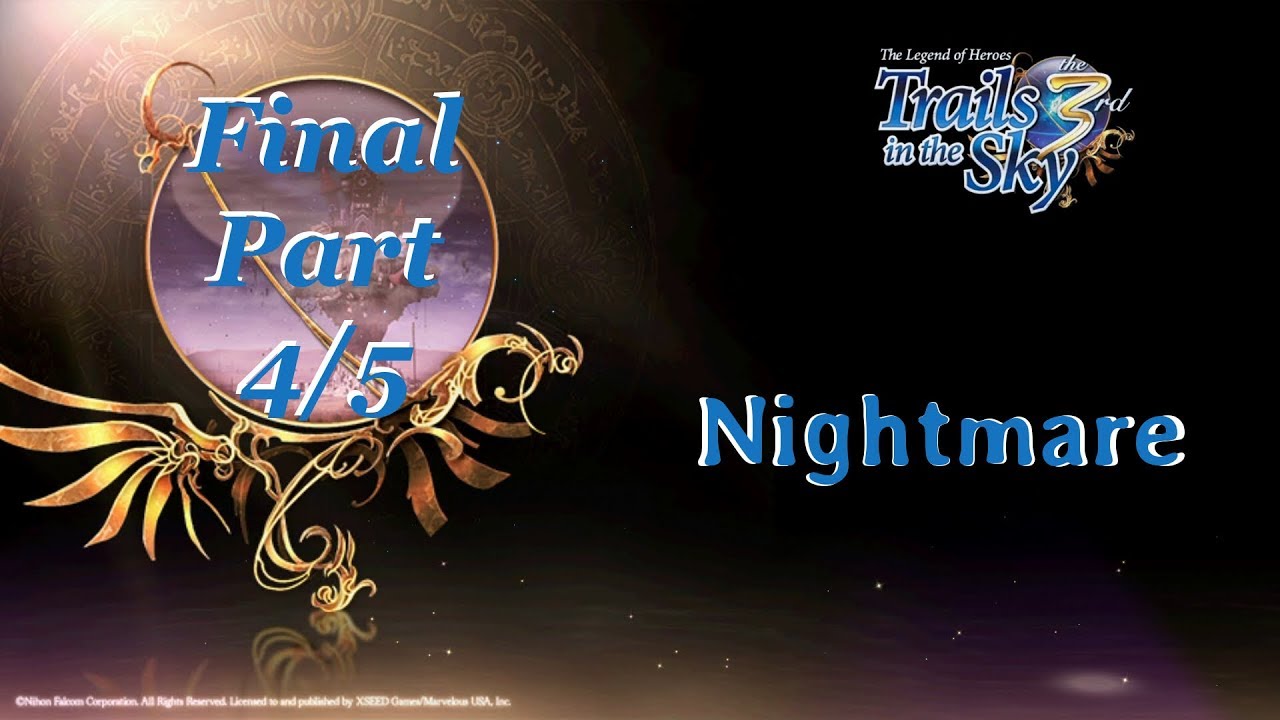 The Legend of Heroes: Trails in the Sky 3rd (Final Part 4/5) Nightmare - PC