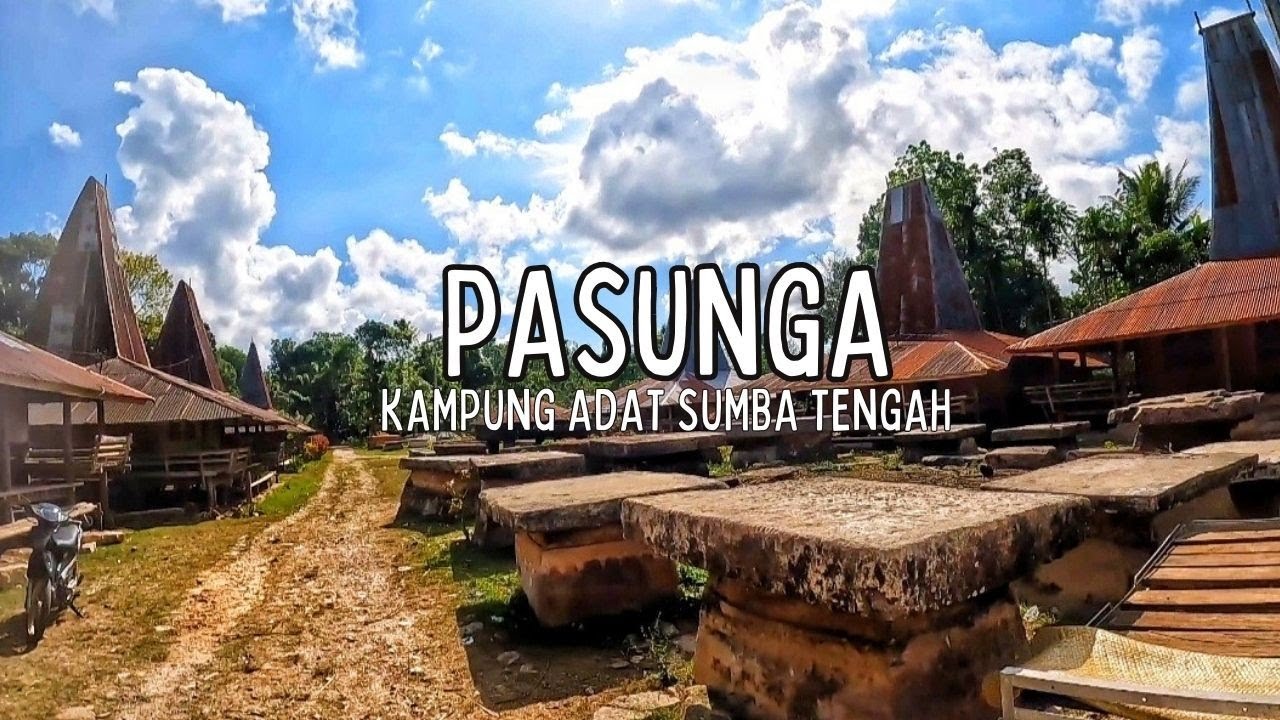 PASUNGA KAMPUNG ADAT SUMBA TENGAH NTT