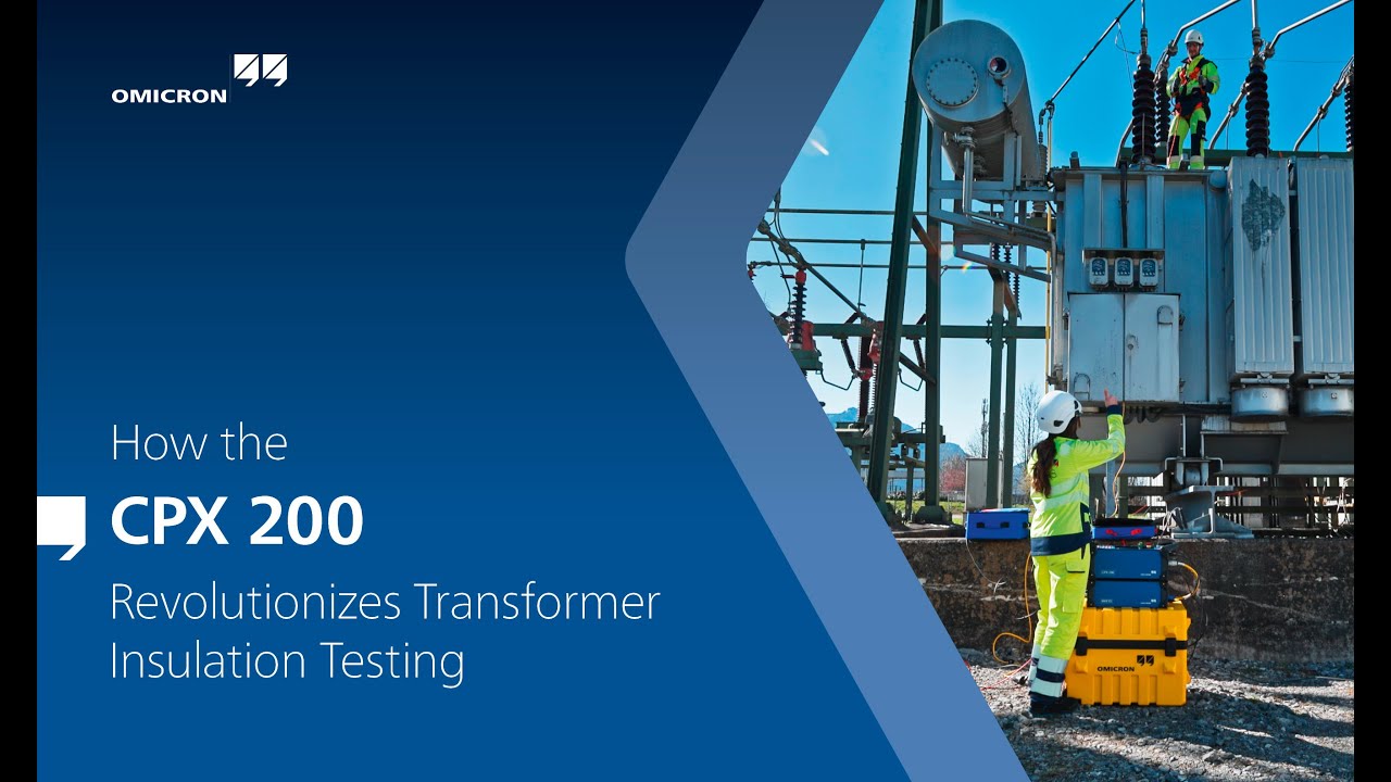 How the CPX 200 Revolutionizes Transformer Insulation Testing