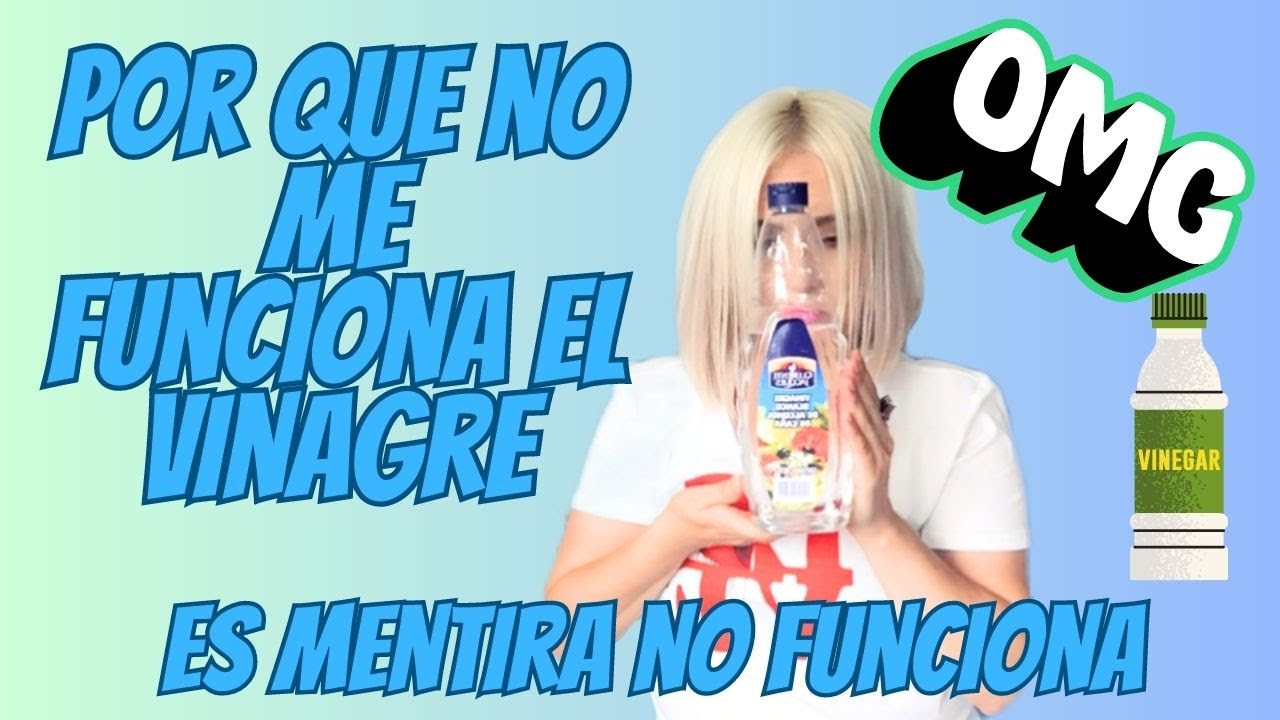 Me pongo VINAGRE Y NO FUNCIONA 😰