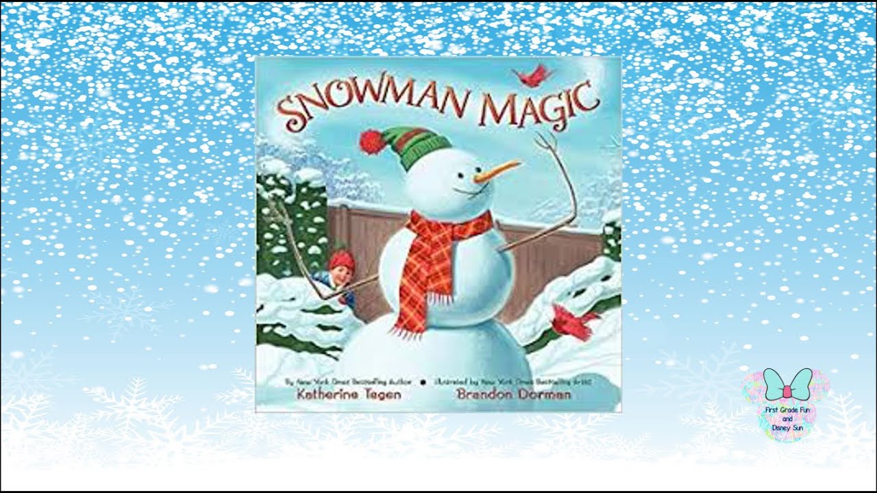 Snowman Magic- Read Aloud