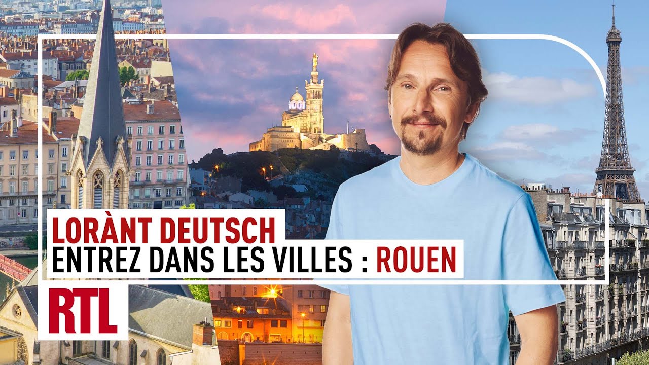 Entrez dans Les Villes - Lorànt Deutsch vous présente la ville de Rouen