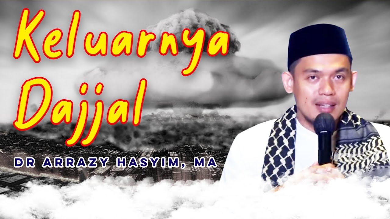 🔴KELUARNYA DAJJAL | Dr Arrazy Hasyim,MA | Mrbj Tv | mrbjtv | Terbaru 2021