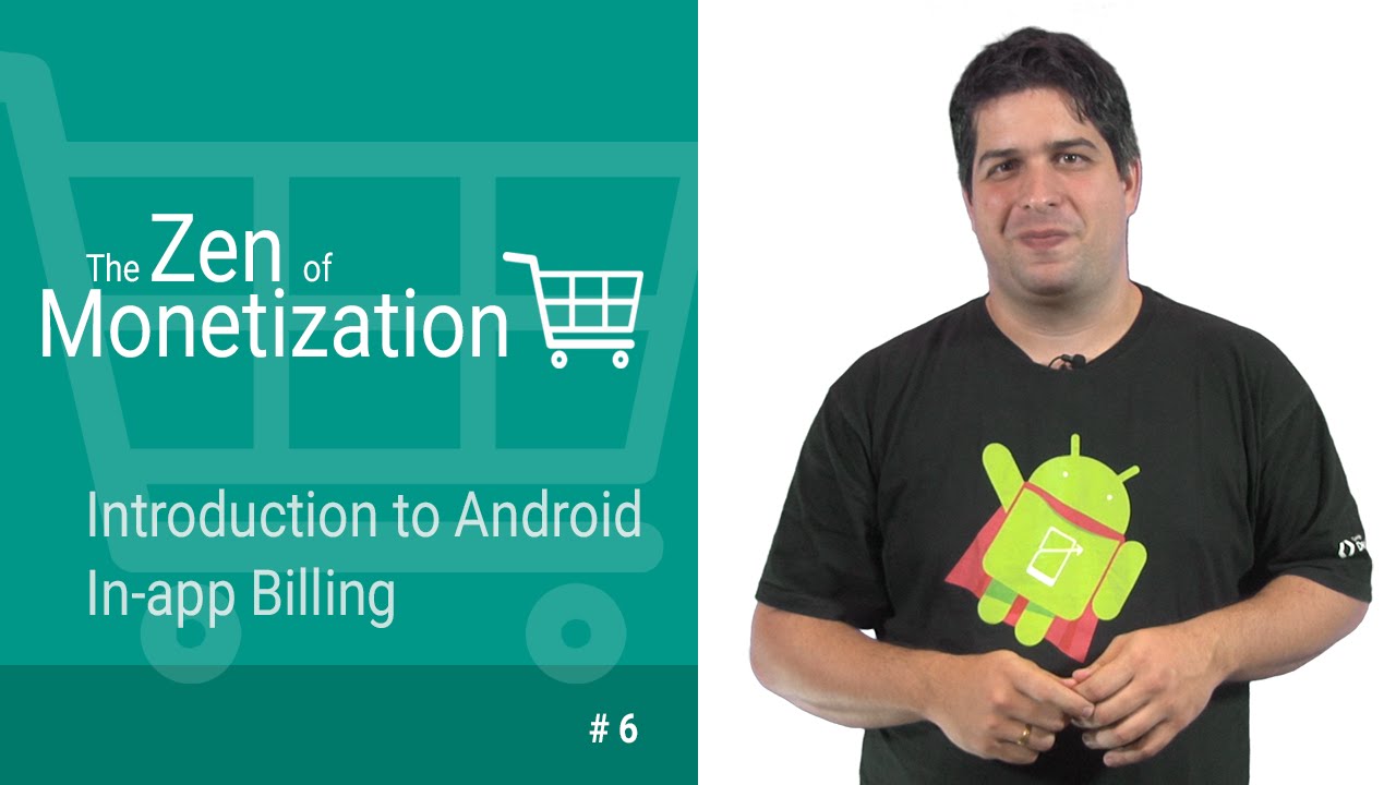Introduction to Android In-App Billing API - The Zen of Monetization #6
