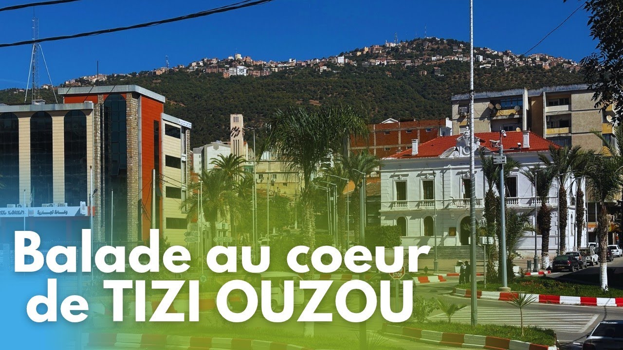 Balade dans les ruelles de la ville de Tizi Ouzou جولة في شوارع مدينة تيزي وزو