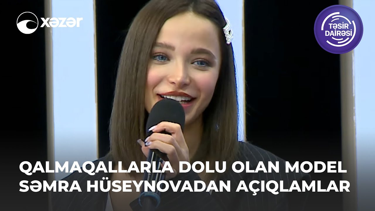 Qalmaqallarla Dolu Olan Model Səmra Hüseynovadan Açıqlamlar
