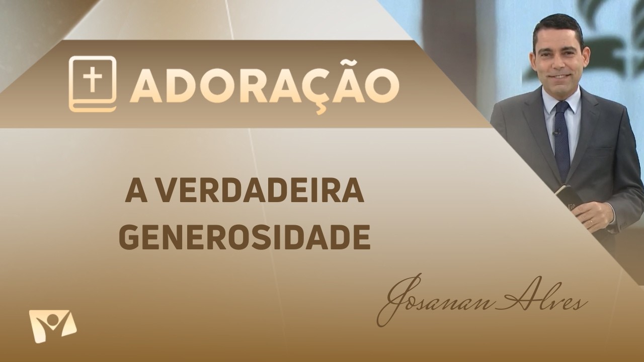 A verdadeira generosidade | Pr. Josanan Alves