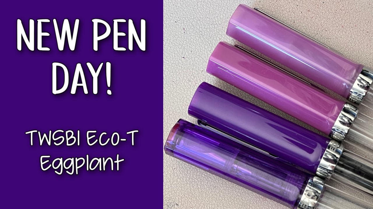 🍆 NEW PEN DAY! TWSBI Eco-T Eggplant (chatty) 🍆