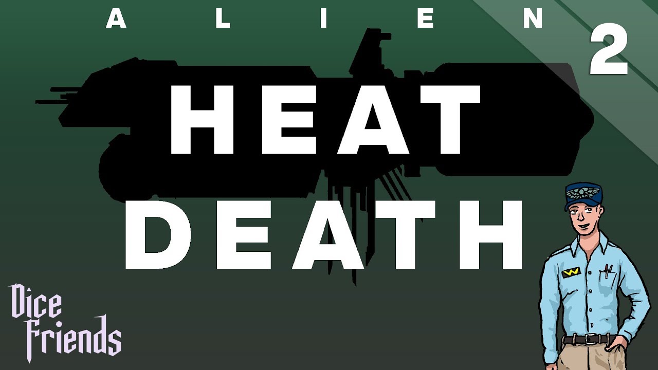 Heat Death Ep2 || Dice Friends