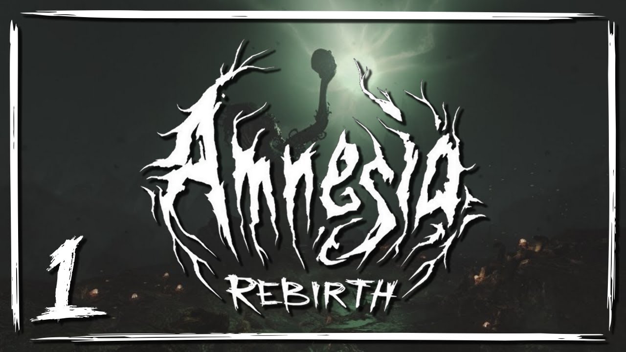AMNESIA: REBIRTH | Part 1 | Back to the Nightmare