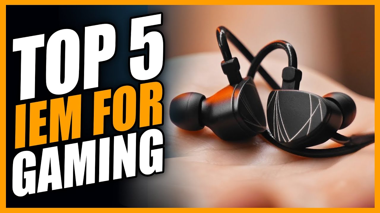 Top 5 Best IEM for Gaming 2026 – Best Wired Earphones 2026