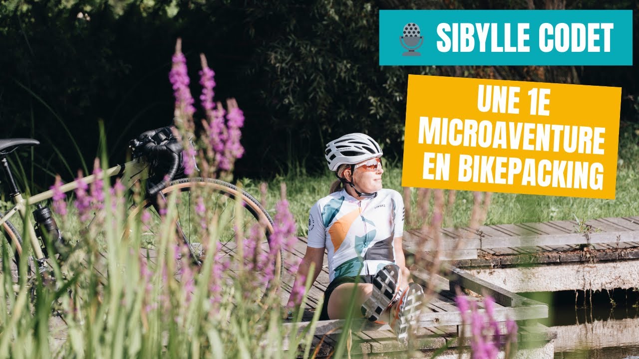 Une 1e microaventure à vélo en solo avec Sibylle Codet