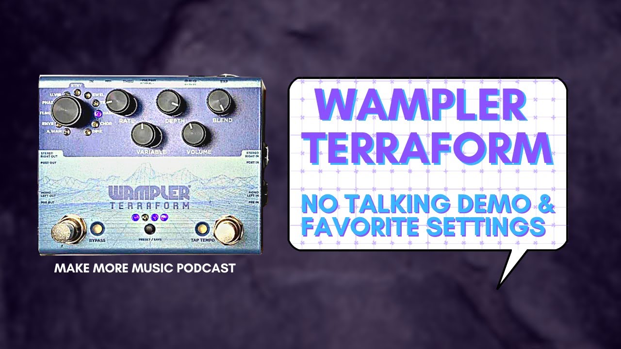 The MULTI-MODULATION powerhouse: Meet the WAMPLER TERRAFORM