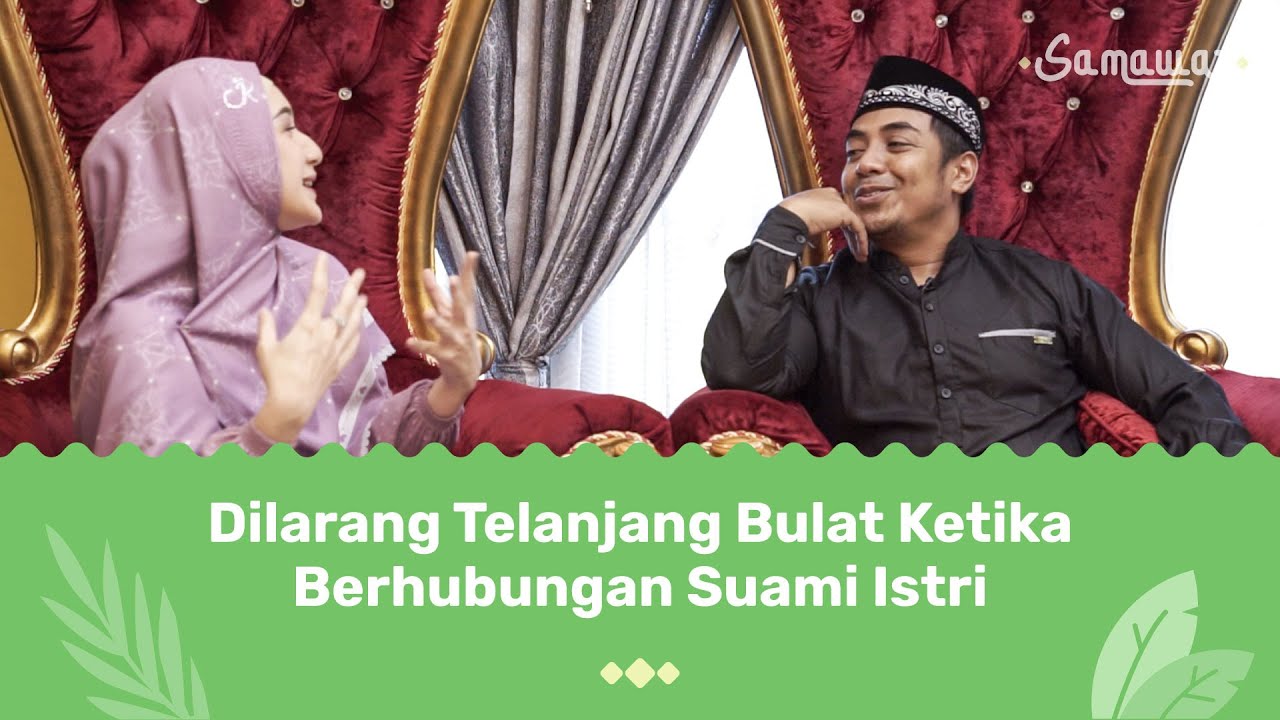 Tata Cara Berhubungan Intim Menurut Islam | Samawa