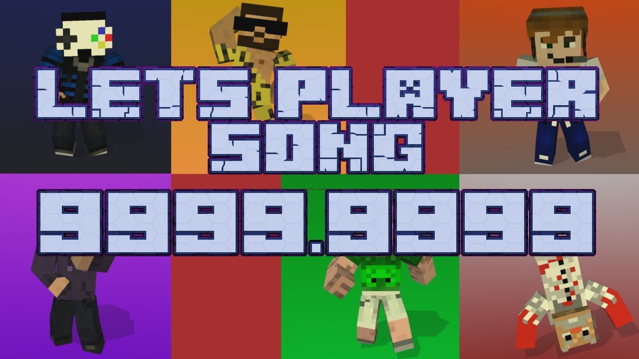 YouTuber Song's - Let's Player Song 9999.9999