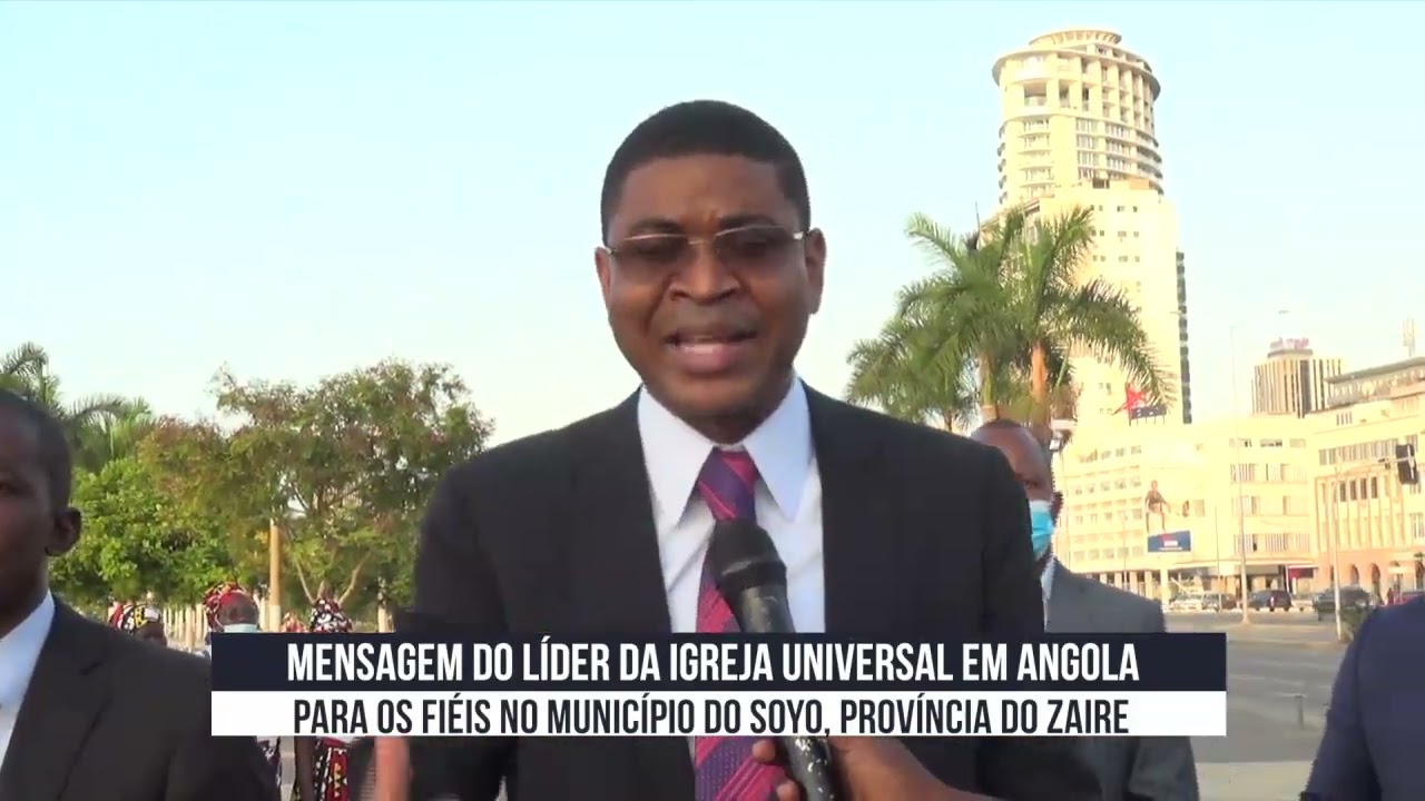 MENSAGEM DO LIDER DA IGREJA UNIVERSAL EM ANGOLA