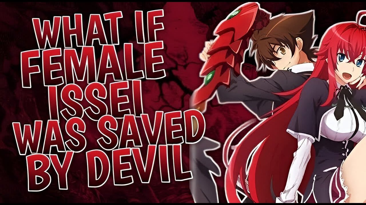 What If Female Issei Was Saved By Devil | Part 1