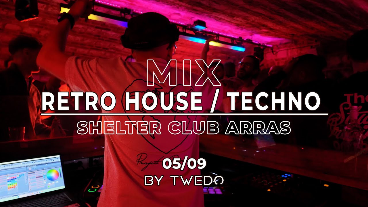📻RETRO HOUSE 💎/ 🖤TECHNO | SHELTER CLUB 📍ARRAS