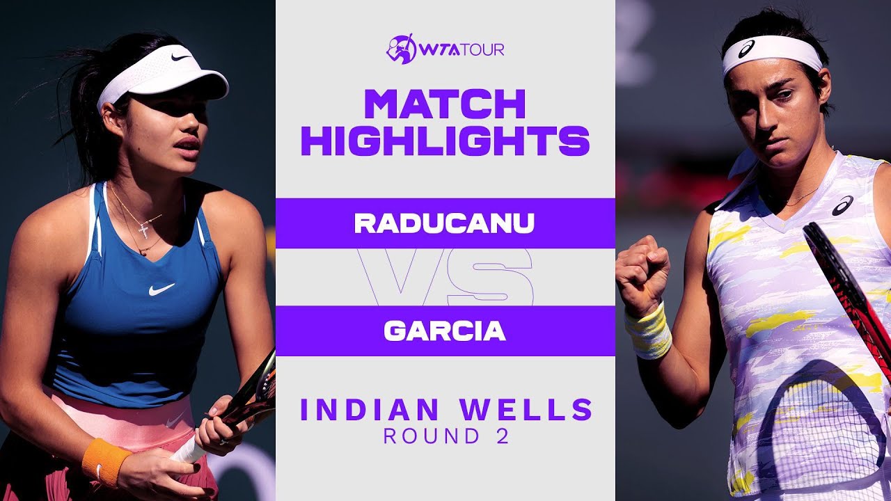 Emma Raducanu vs. Caroline Garcia | 2022 Indian Wells Round 2 | WTA Match Highlights