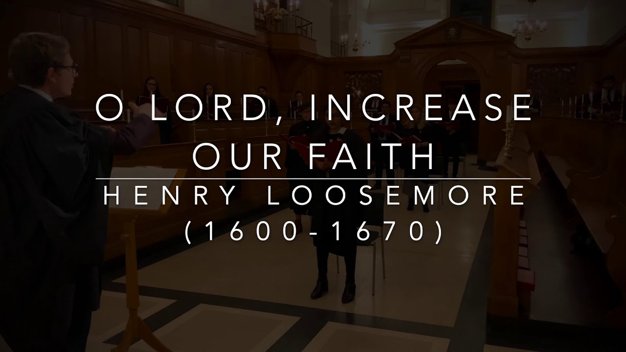 O Lord, increase our faith - Henry Loosemore (c.1600-1670)