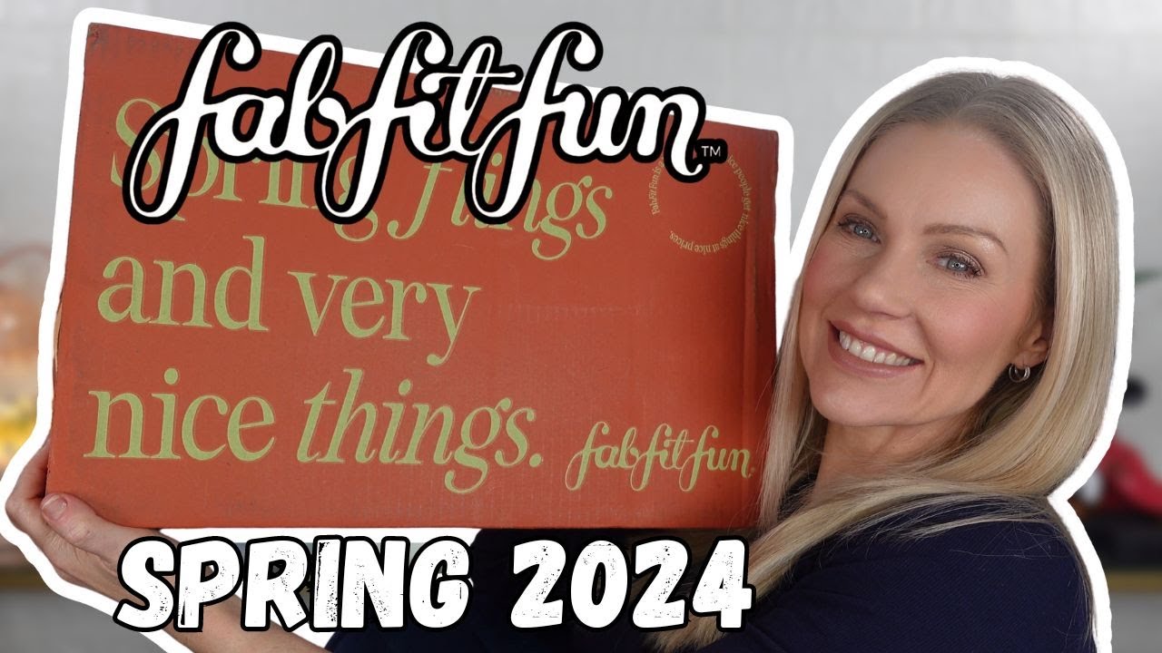 FABFITFUN SPRING 2024 UNBOXING \ EVERYTHING I CHOSE INCLUDING ADD-ONS \ AN HONEST REVIEW