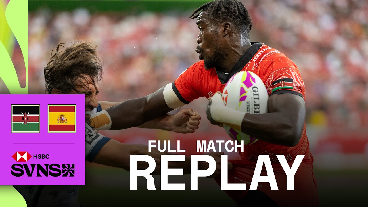 Kenya rise highest to reach FINAL 🙌 | Kenya v Spain | HSBC SVNS Singapore 2025 | Full Match Replay
