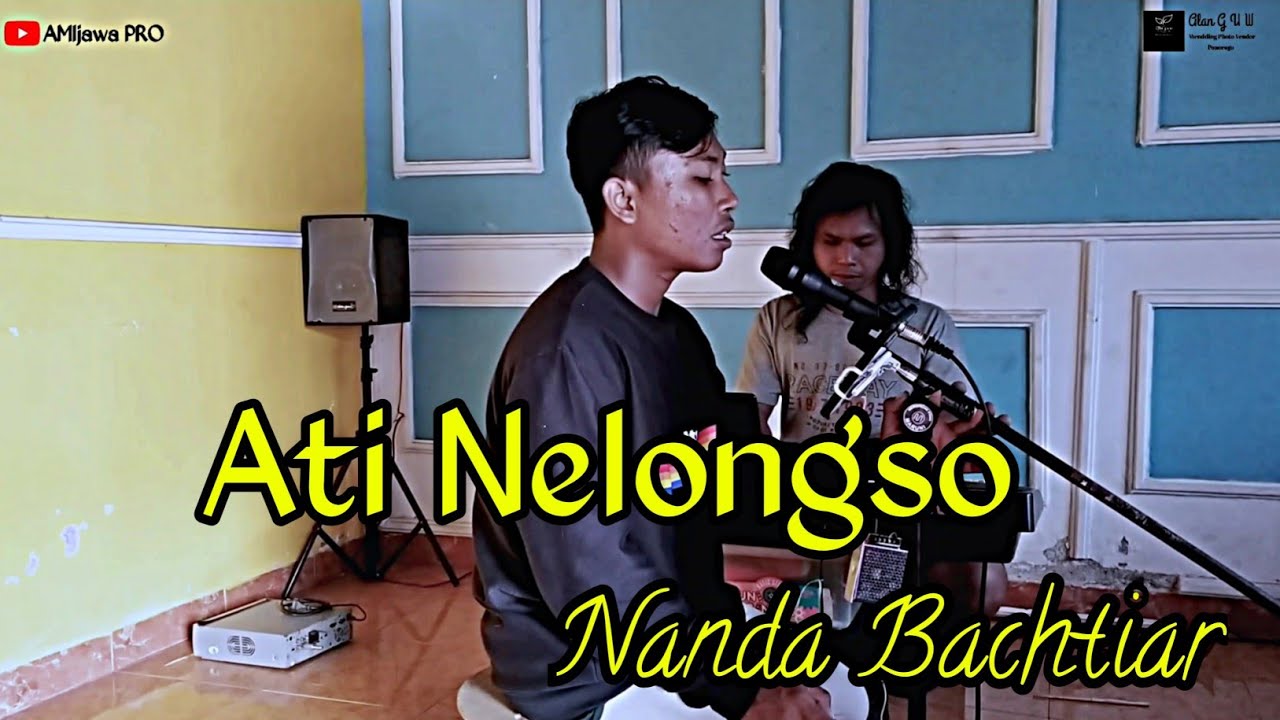 ATI NELONGSO ( Nanda Bachtiar ) cover Ilham