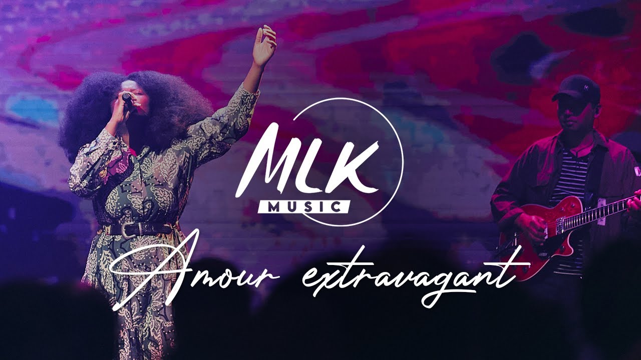 Amour extravagant / MLK Music