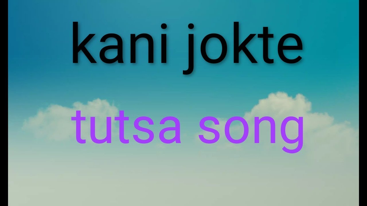 Kani jokte | tutsa song | singer l.k