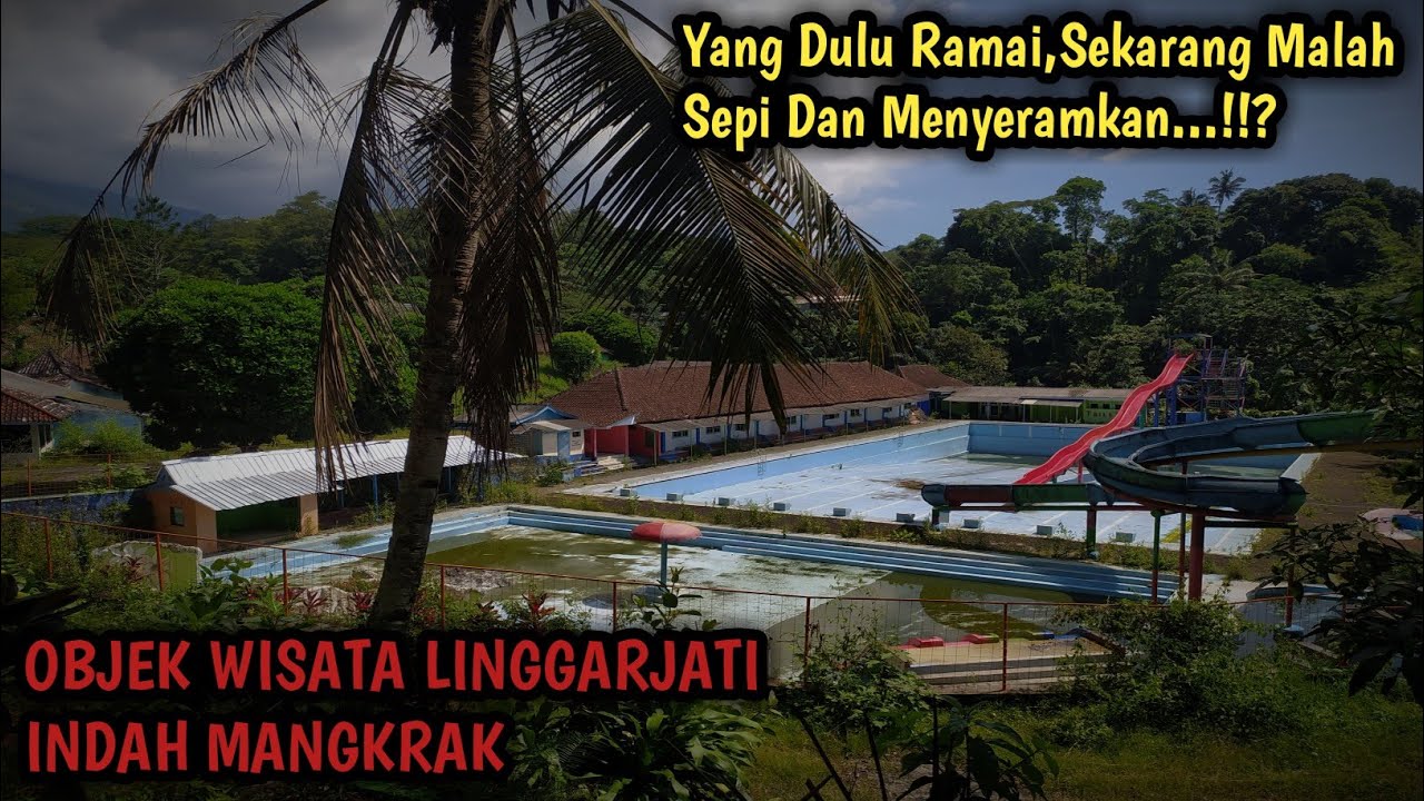 OBJEK WISATA LINGGARJATI INDAH TERBENGKALAI  |  KINI TINGGAL KENANGAN DAN ANGKER ????  