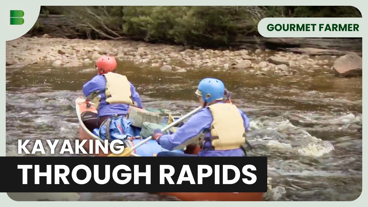 Kayaking the Wild Rivers of Tasmania - Gourmet Farmer - Documentary