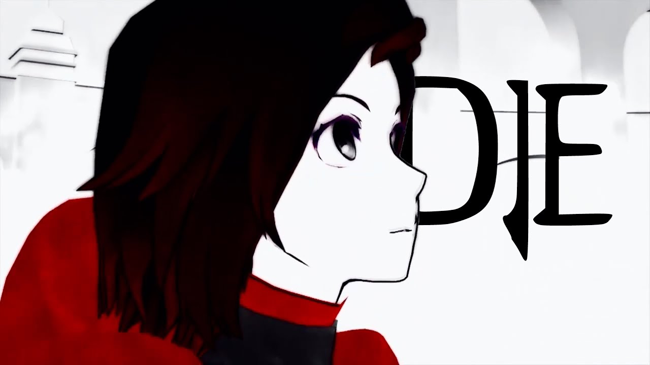 [RWBY] AMV - Die