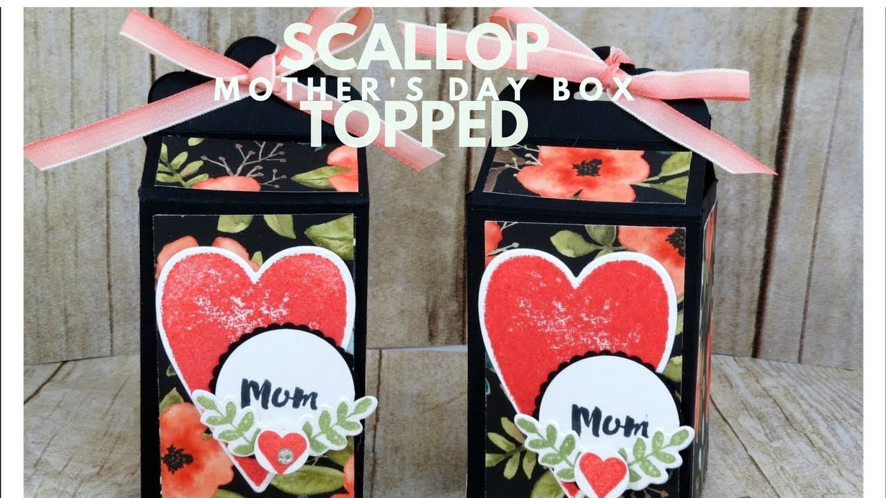 Scallop Topped Mothers Day Box