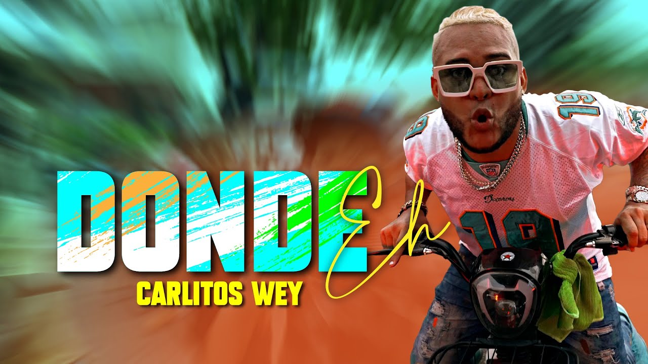 Carlitos Wey - Donde Eh