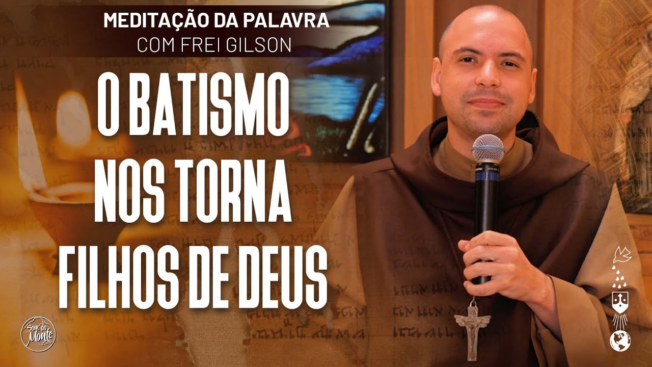 O Batismo nos torna filhos de Deus | (Lc 3, 15-16.21-22) #630- Medita&ccedil;&atilde;o da Palavra