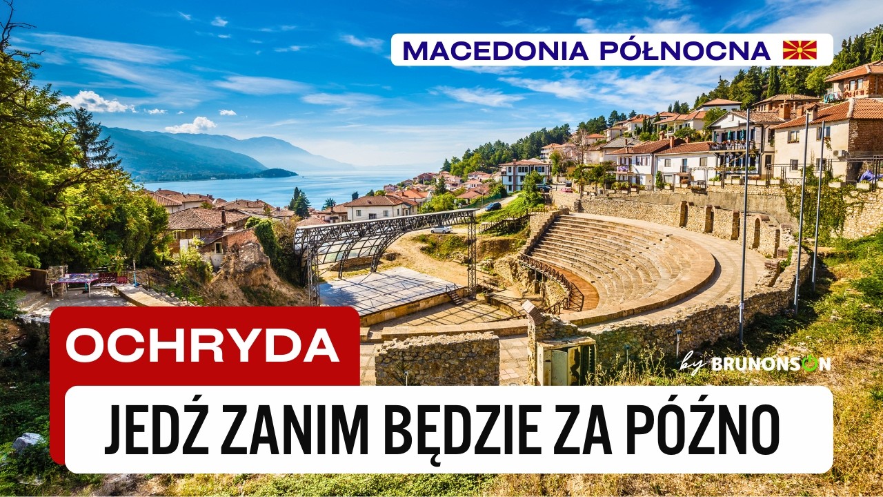 OCHRYDA, Macedonia - jedź zanim będzie za późno! (ENG subtitles)