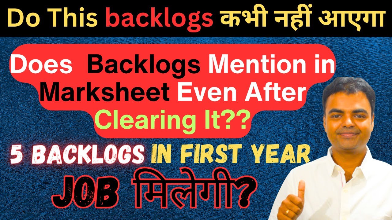 Disadvantages of having Backlogs in First Semester, Does Backlogs Mention in Marksheet, #btech