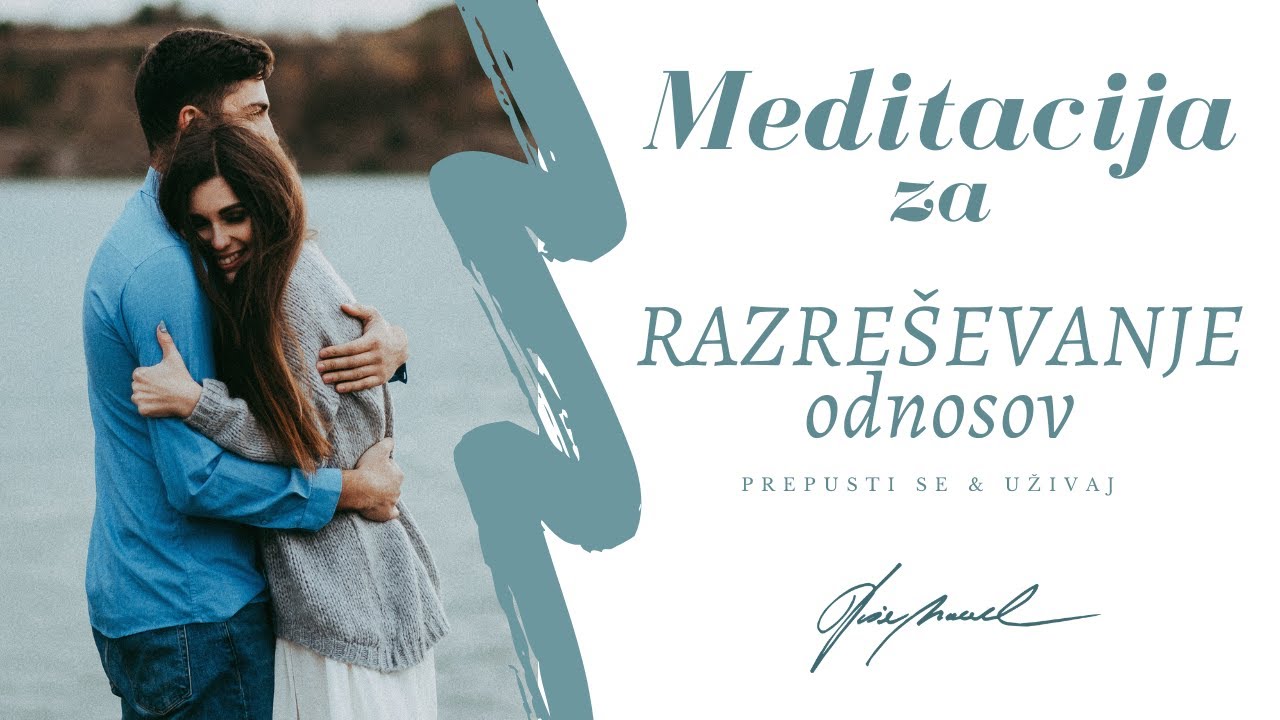 Vodena meditacija za razreševanje/izboljševanje odnosov — Tjaša Macerl