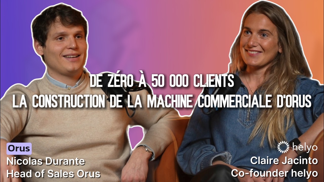 De 0 à 50 000 clients : la construction de la machine commerciale d'Orus