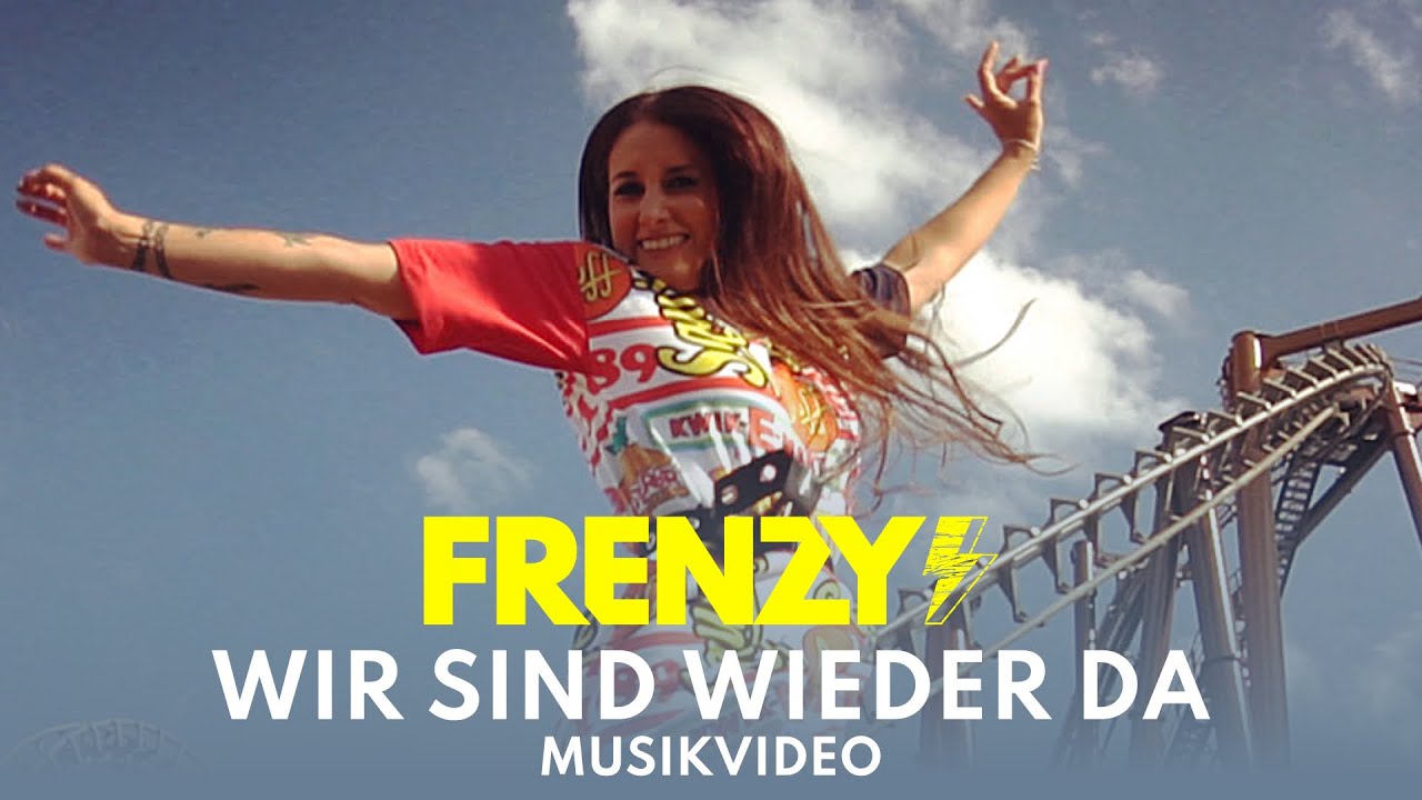 Wir sind wieder da - Frenzy (offizielles Musikvideo)