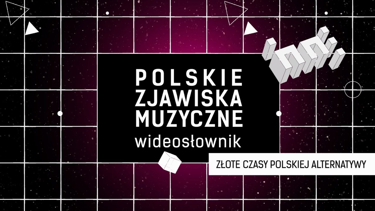 Złote czasy polskiej alternatywy | Wideosłownik Polskich Zjawisk Muzycznych