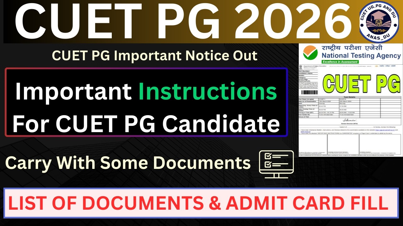 CUET PG 2026 Important Notice Out || Every Student Must Carry Some Documents  #anas_du 