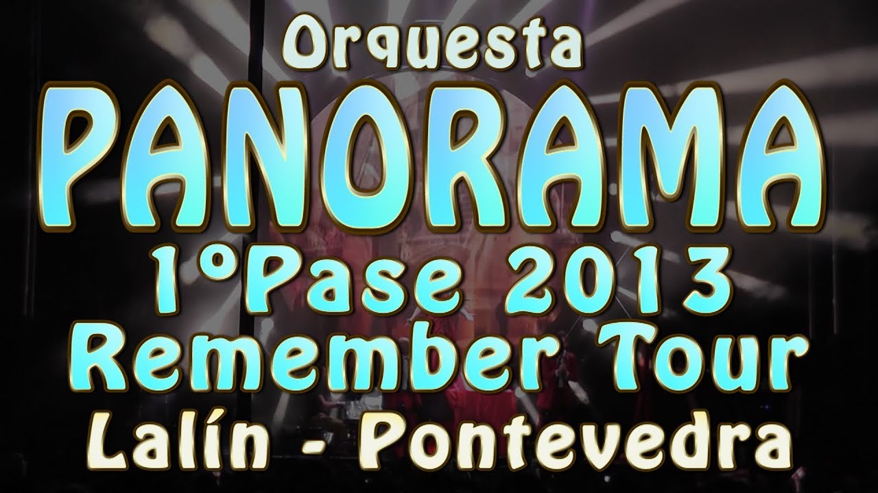 Orquesta PANORAMA 2013 - 1º PASE COMPLETO HD/1:32min - Lalín (Pontevedra)