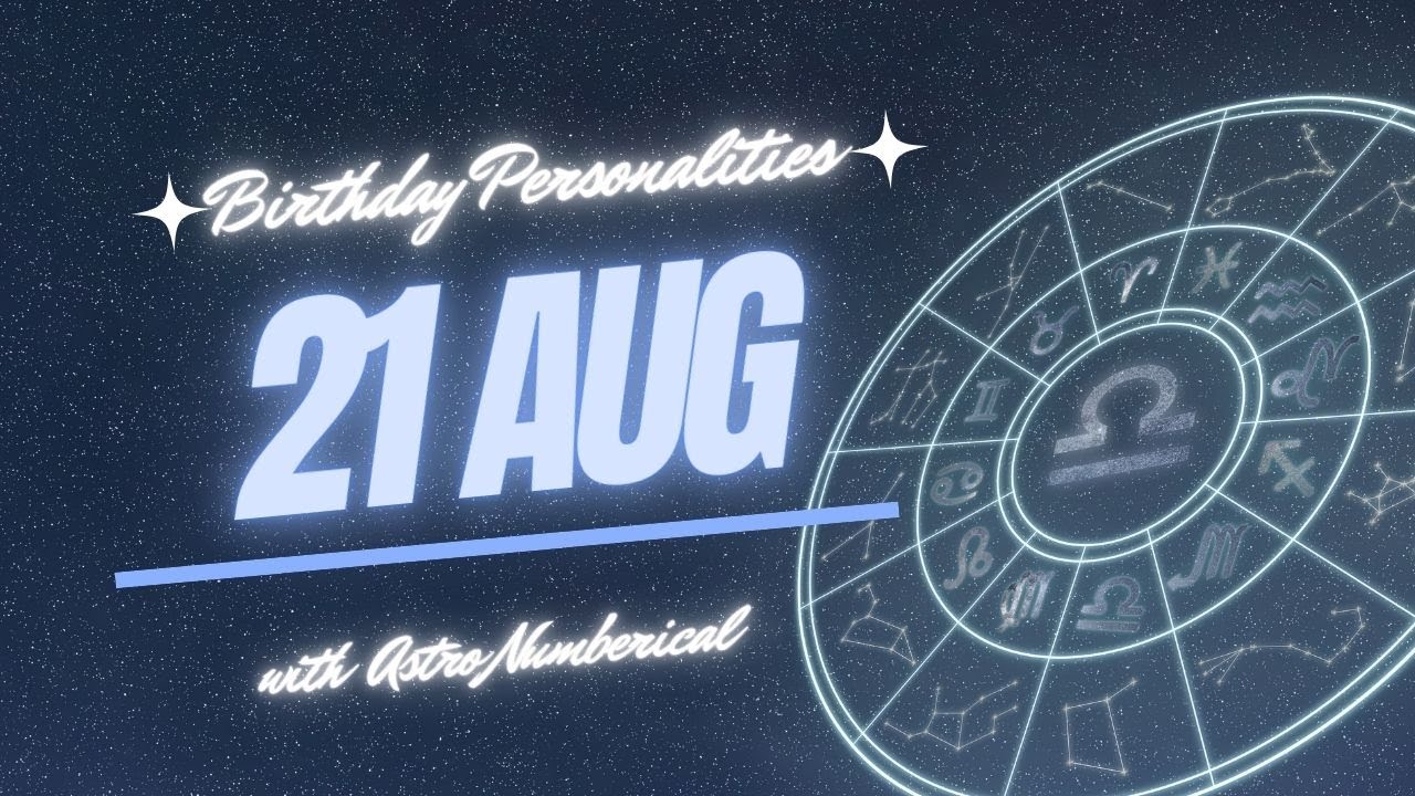 21 August Zodiac Horoscope: Birthday Personality & Traits Revealed
