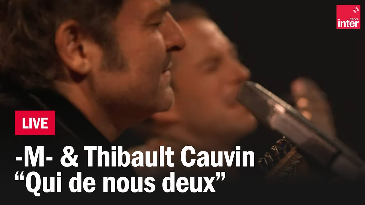 -M- & Thibault Cauvin en live : 